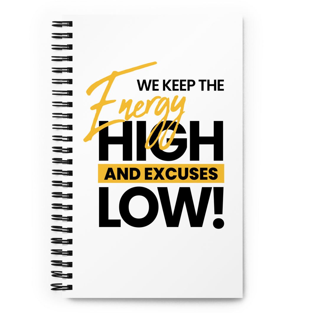 WE KEEP THE ENERGY HIGH Spiral notebook